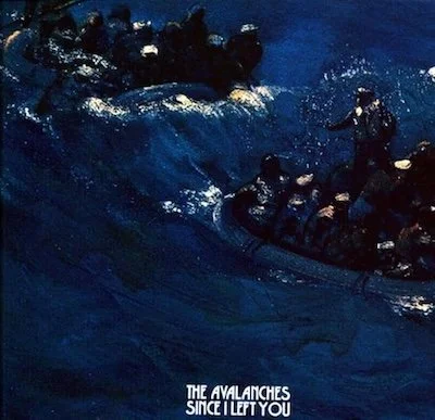 Avalanches	- Since I Left You