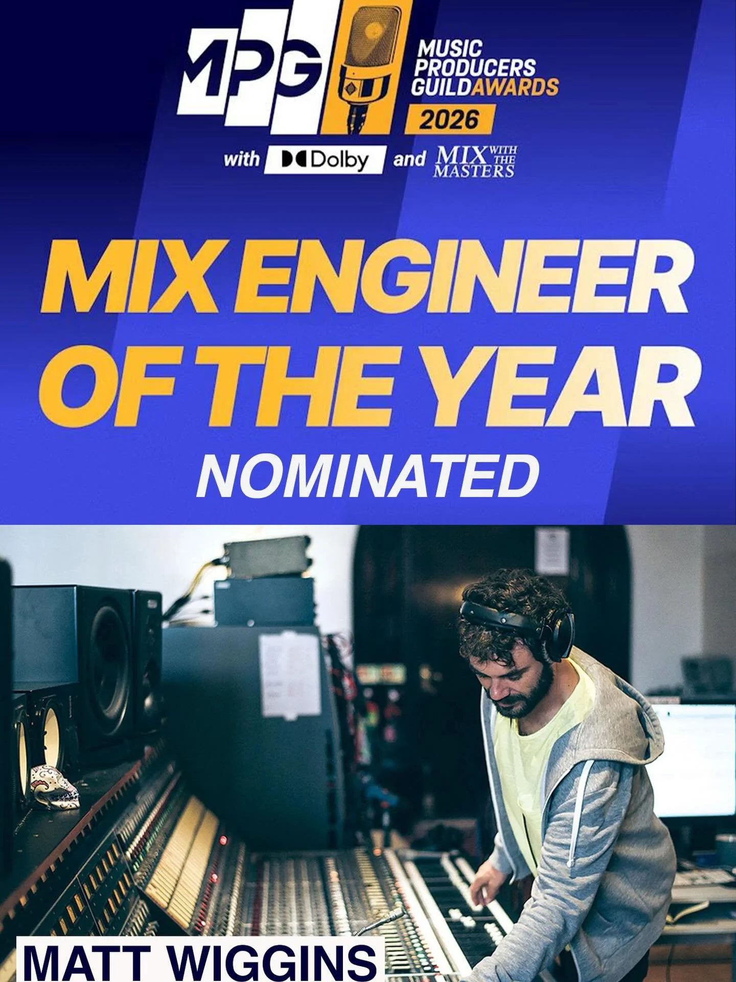 Congratulations to @wiggy321 on his thoroughly deserved  nomination as Mix Engineer of the Year at @musicproducersguild Awards 💥