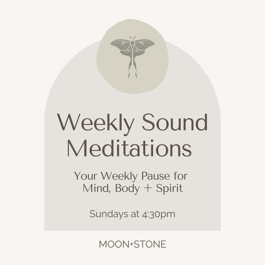 Weekly Sound Meditations -  SUNDAYS at 4:30pm