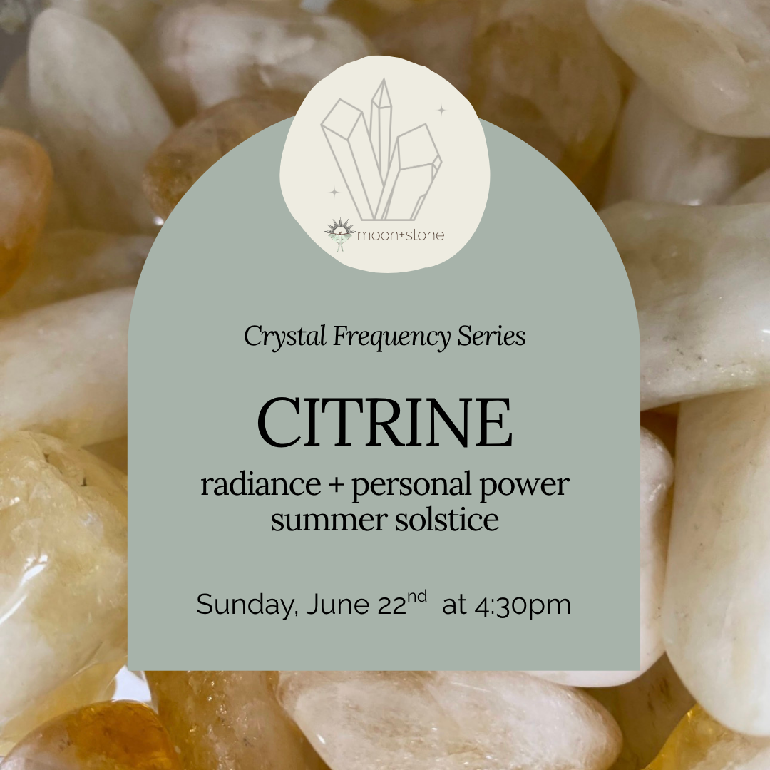 citrine - radiance + personal power summer solstice Sound meditation 