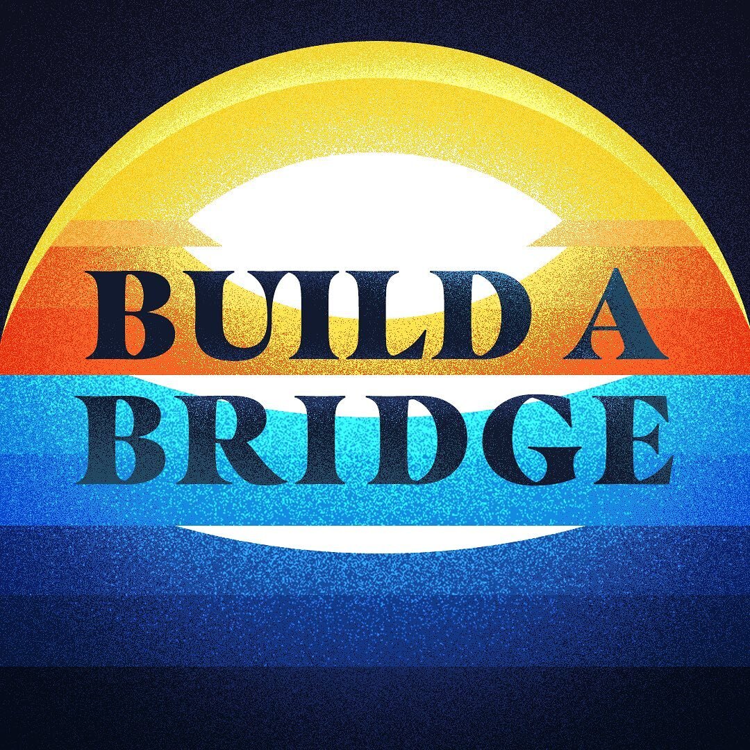 I've made it a personal goal recently to invest in building bridges.

Investing in friendships.

Investing in listening.

Being comfortable with the dissonance between points of view and striving to find common ground to build unity.