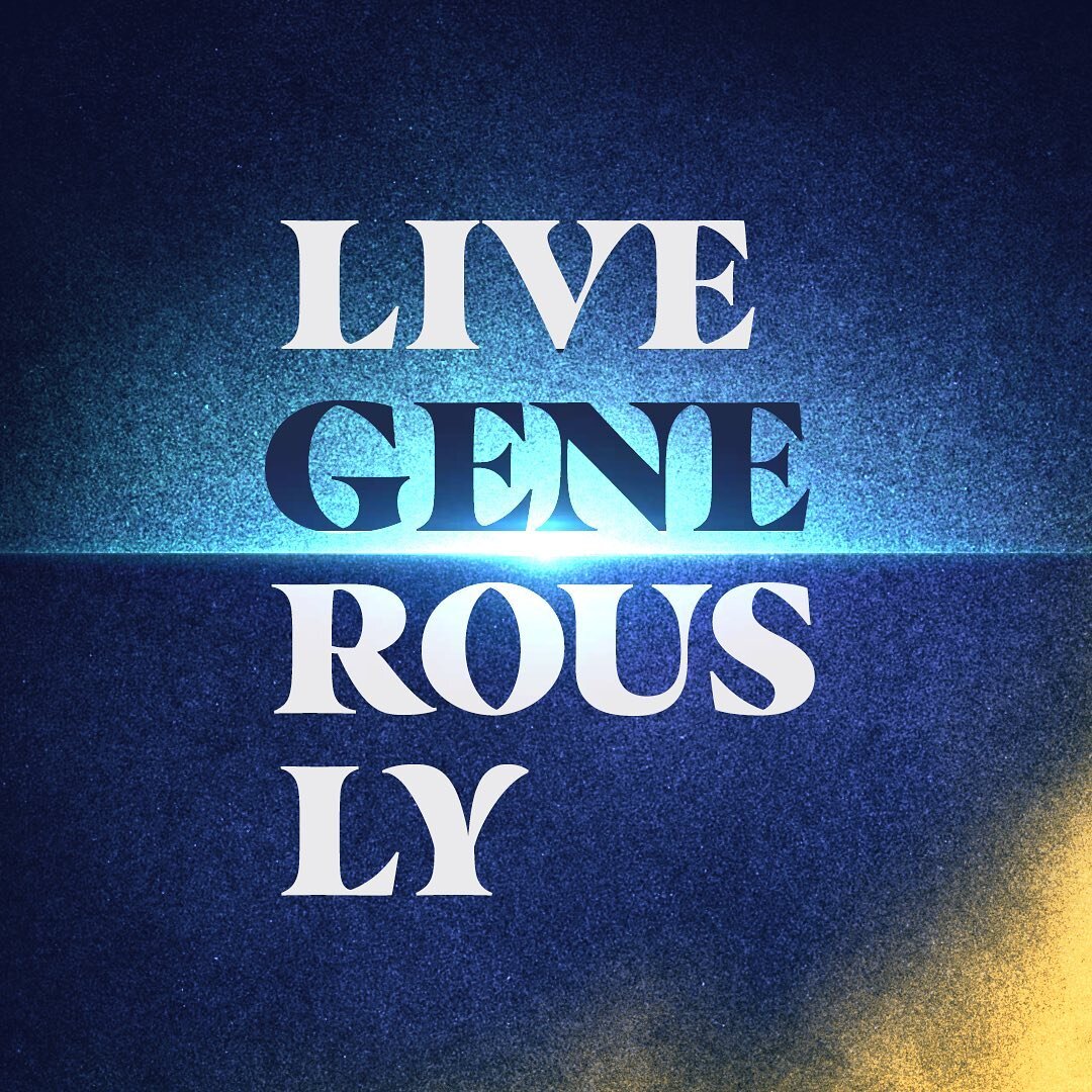 Live Generously.

Put out your best into the world no matter if it'll be appreciate or hated.

Anticipate others' needs for their own sake. Develop a disposition that goes out to meet them without waiting for them to 'prove' that they're worthy.

Let