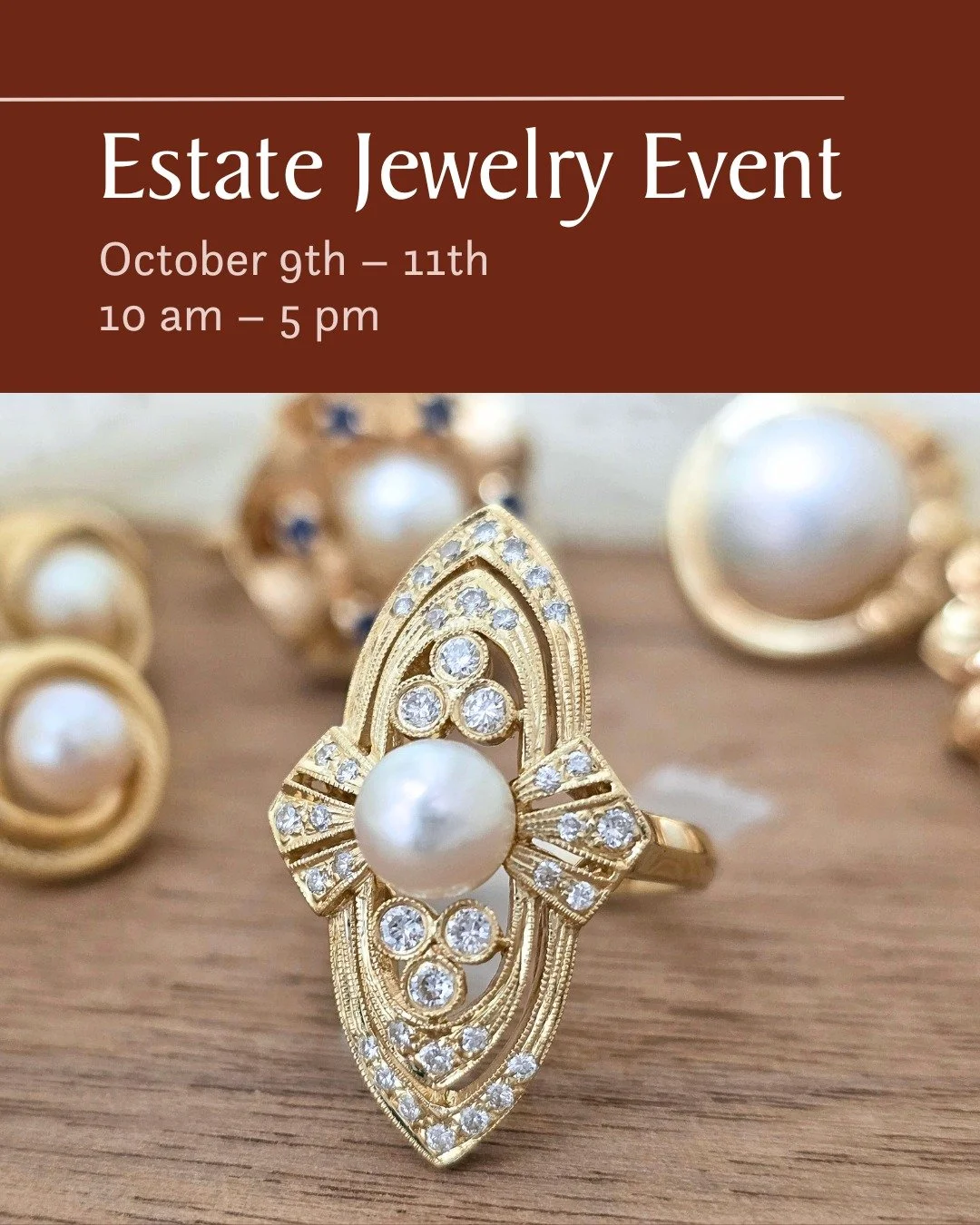 Join us next week, Thursday, October 9 through Saturday, October 11, for our annual Estate Jewelry Event!

While our personal estate collection is available year-round, this special event features an expanded selection of rare and unusual finds, stra