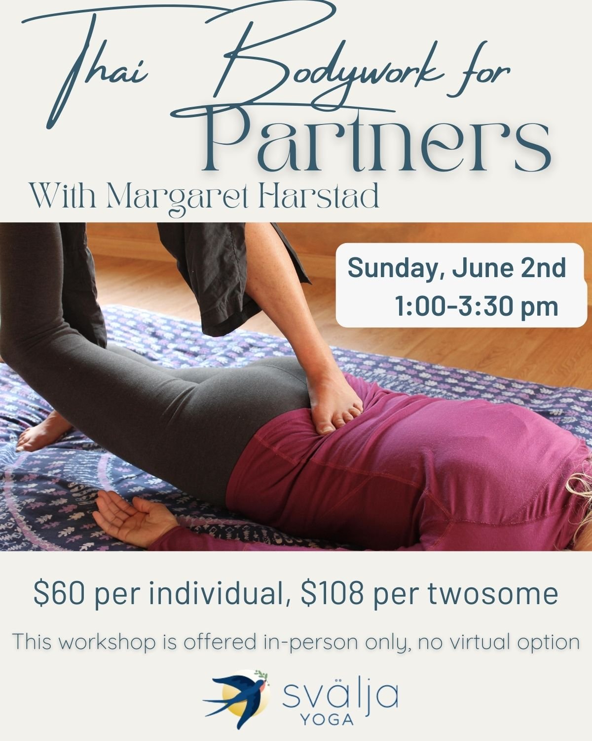 Intro to Thai Bodywork
Sunday, June 2nd
1:00 - 3:30 pm 
w/ Margaret Harstad 
@muggymoose 

$60 for an individual
OR
$108 for a twosome
this workshop is offered in-person only

Based on the northern style of Traditional Style of Thai Massage (Nuad Bor