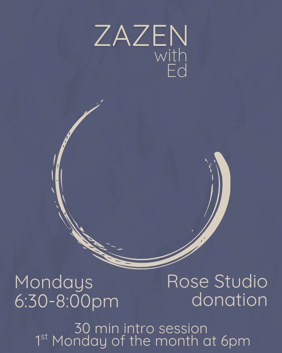 ☀ 𝗦𝗽𝗲𝗰𝗶𝗮𝗹 𝗼𝗳𝗳𝗲𝗿𝗶𝗻𝗴𝘀 𝘁𝗵𝗶𝘀 𝘄𝗲𝗲𝗸 ☀

𝗜𝗻𝘁𝗿𝗼 𝘁𝗼 𝗭𝗮𝘇𝗲𝗻: a 30-minute intro session covering the fundamental techniques of seated meditation
&raquo; First Monday of the month, 5:30 pm 

𝗦𝘂𝘀𝘁𝗮𝗶𝗻𝗮𝗯𝗹𝗲 𝗠𝗼𝘃𝗲𝗺𝗲𝗻