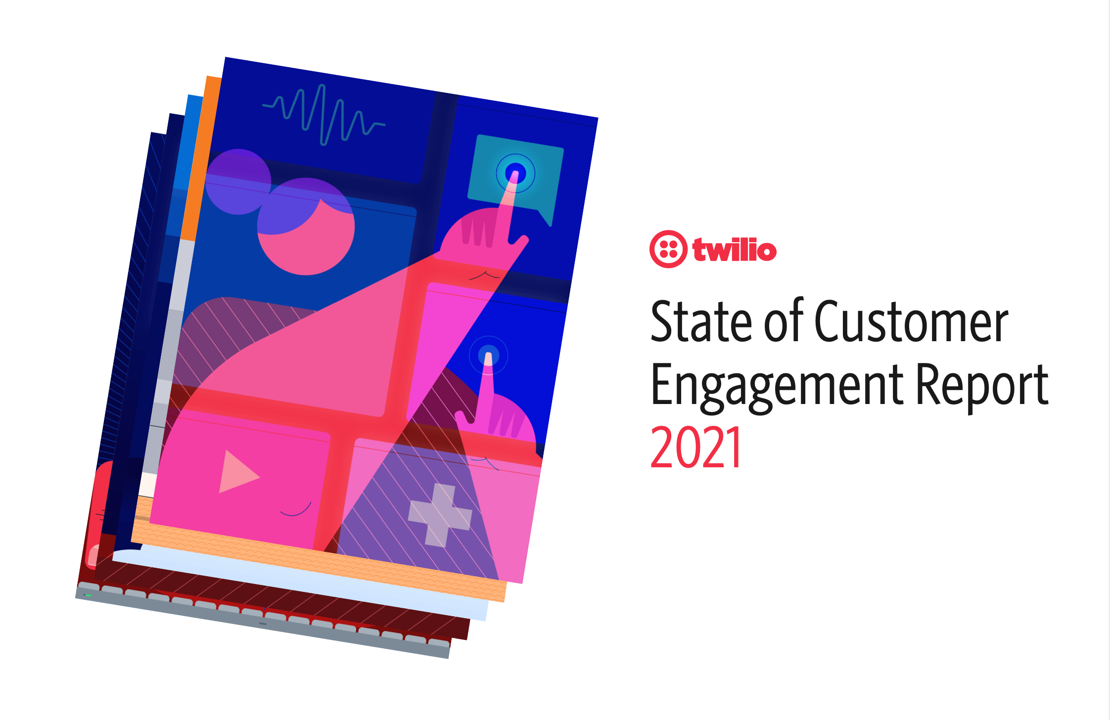 Twilio State of Customer Engagement 2021
