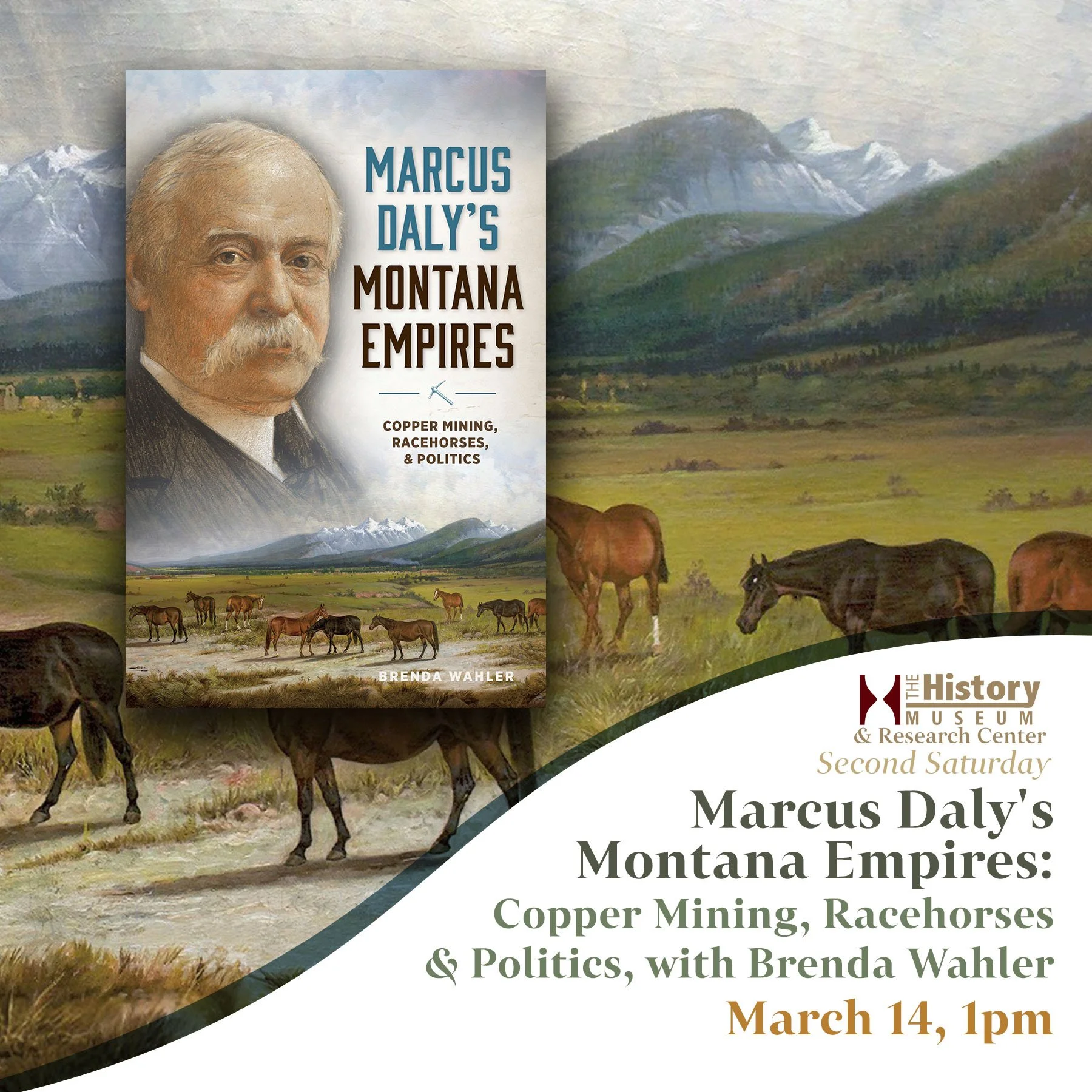 Marcus Daly's Montana Empires: Copper Mining, Racehorses & Politics, with Brenda Wahler