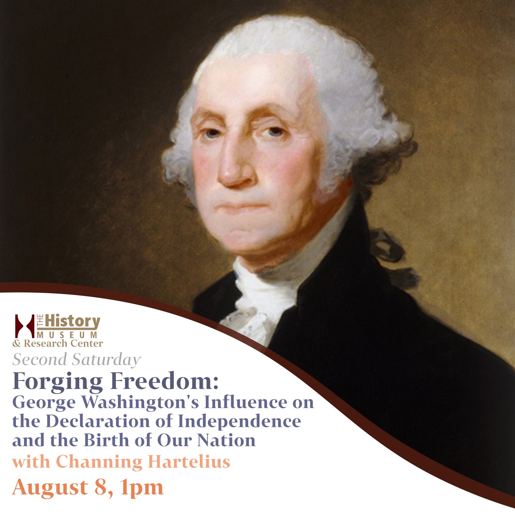 Forging Freedom: George Washington's Influence on the Declaration of Independence and the Birth of Our Nation  with Channing Hartelius