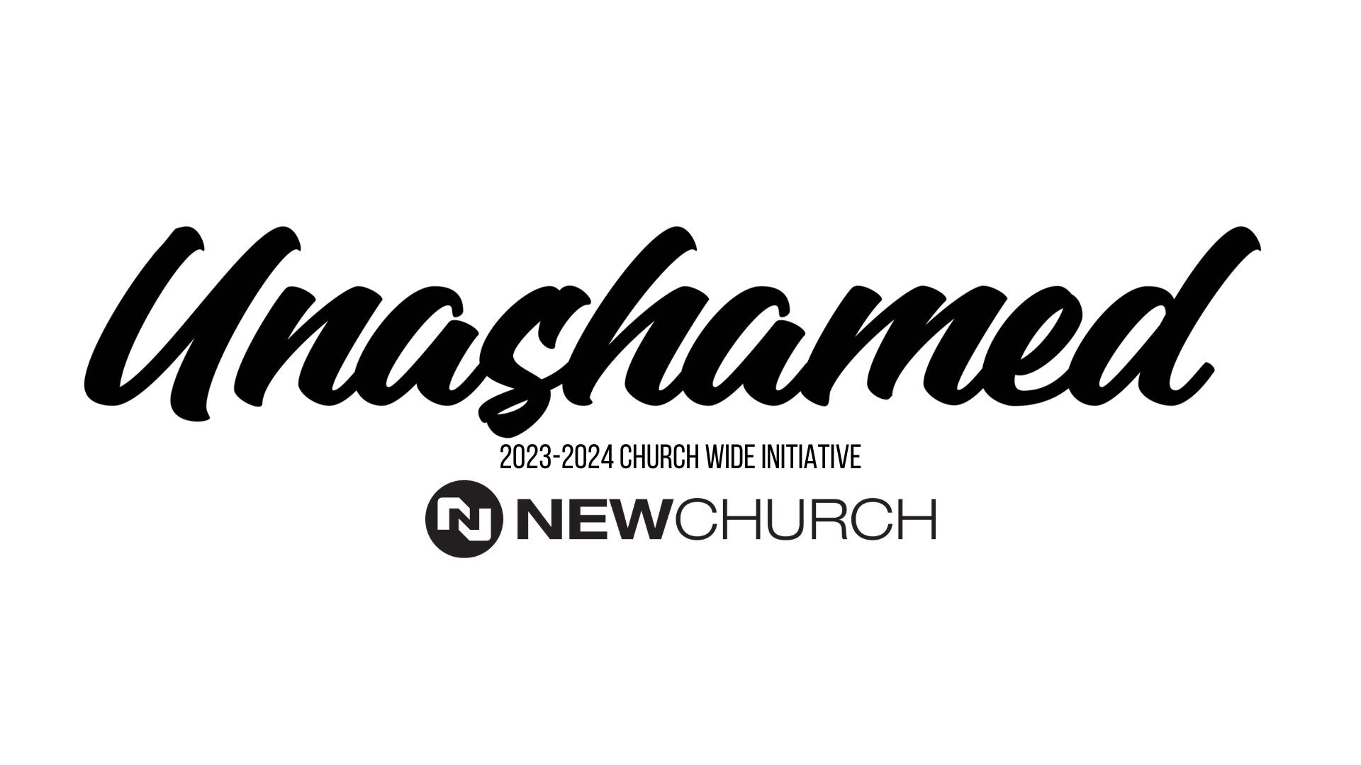 Unashamed — New Church