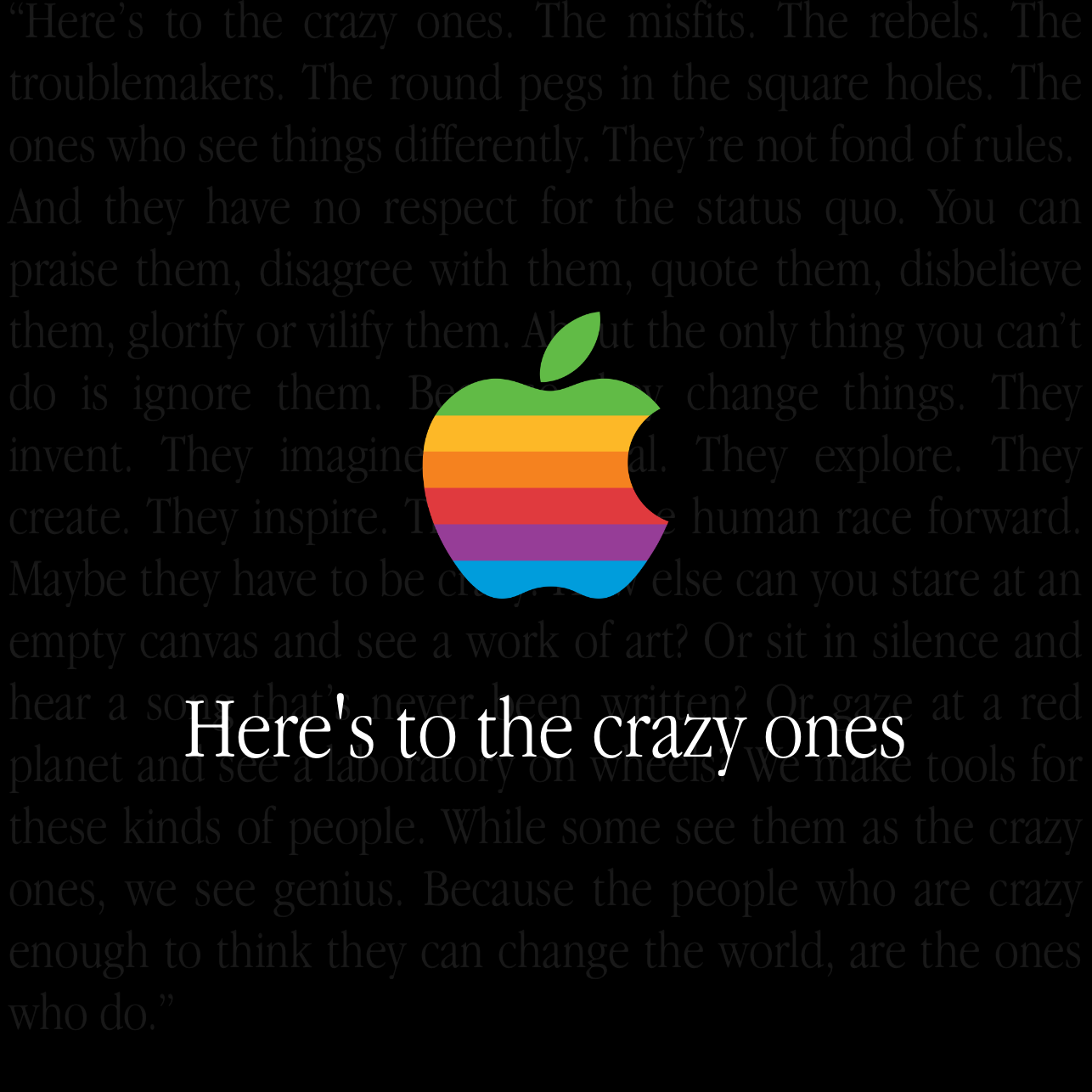 Here Is For The Crazy Ones Here's to the Crazy Ones — Basic Apple Guy