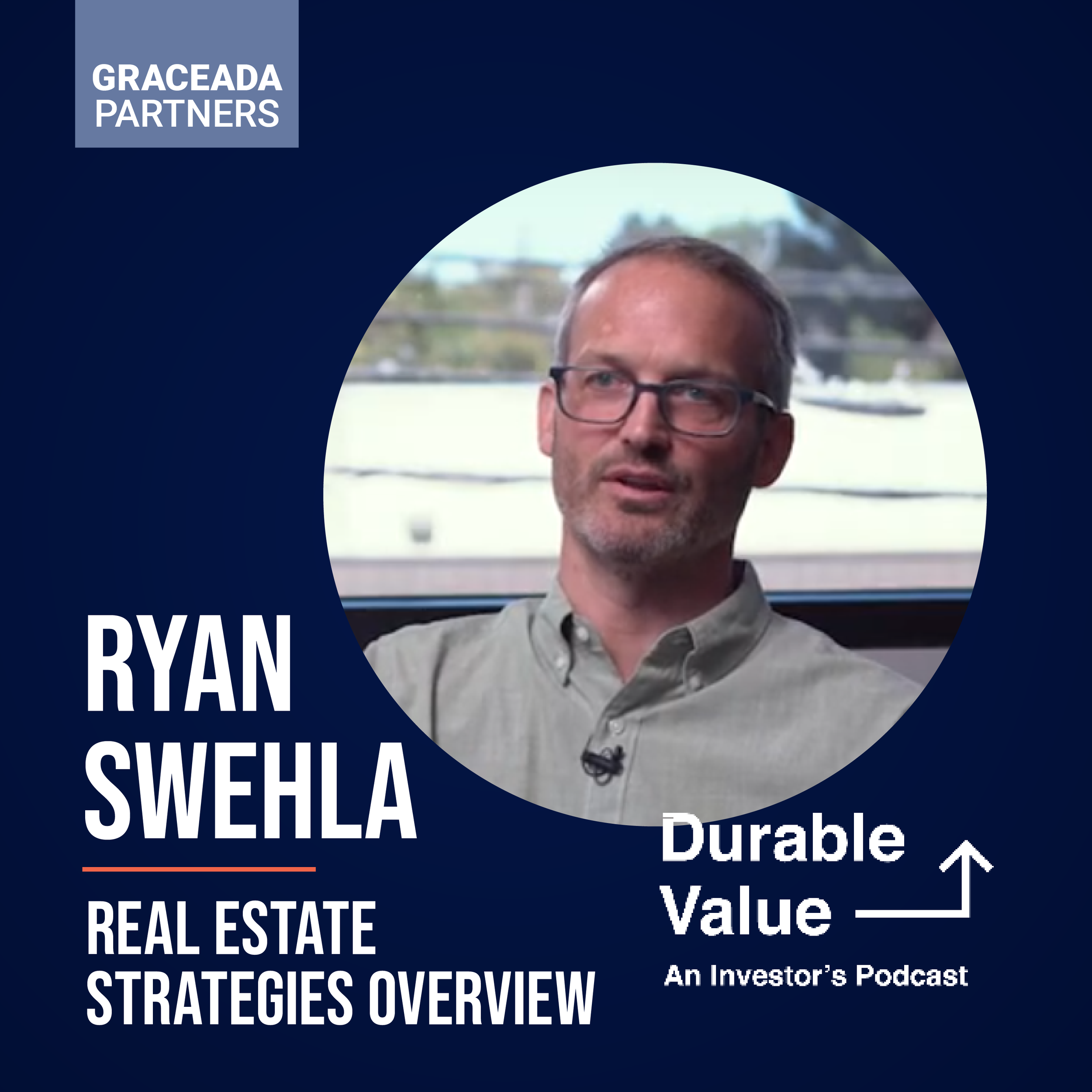 Ryan Swehla - UC Berkeley Haas Business School - Graceada Partners Real Estate Strategies Overview