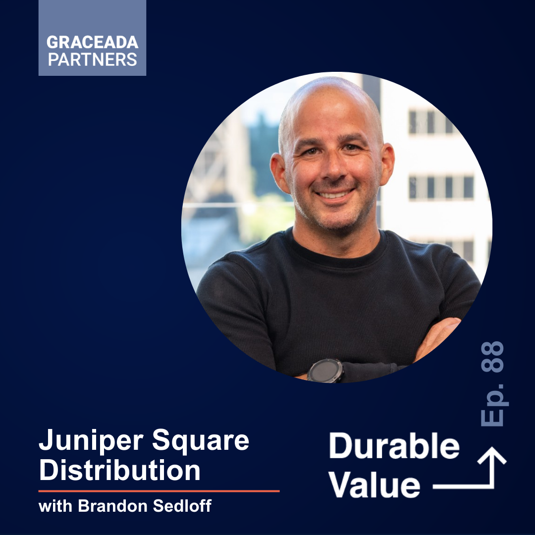 Juniper Square Distribution with Brandon Sedloff | Durable Value Ep 88