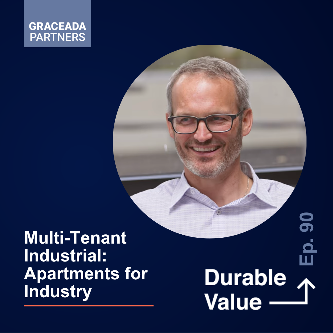 Multi-Tenant Industrial: Apartments for Industry | Durable Value Ep. 90