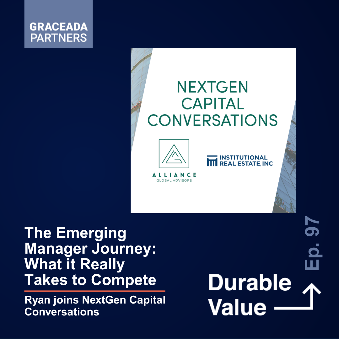 NextGen Capital Conversations | The Emerging Manager Journey: What it Really Takes to Compete | Durable Value Ep. 97