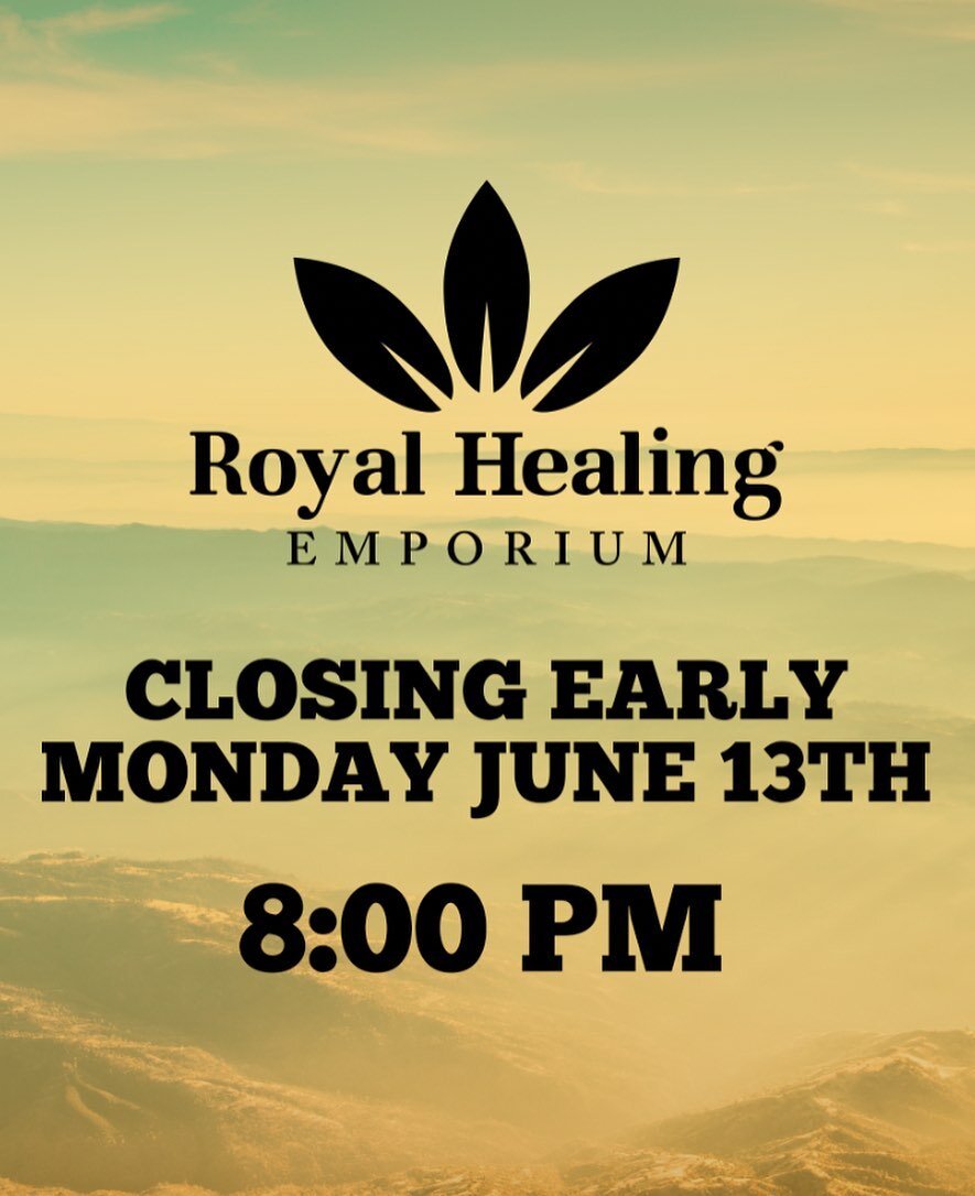 We will be closing early today. Apologies for any inconvenience! 🙏 #royalhealingemporium