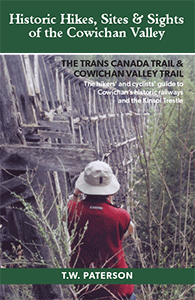 Historic Hikes, Sites & Sights of the Cowichan Valley