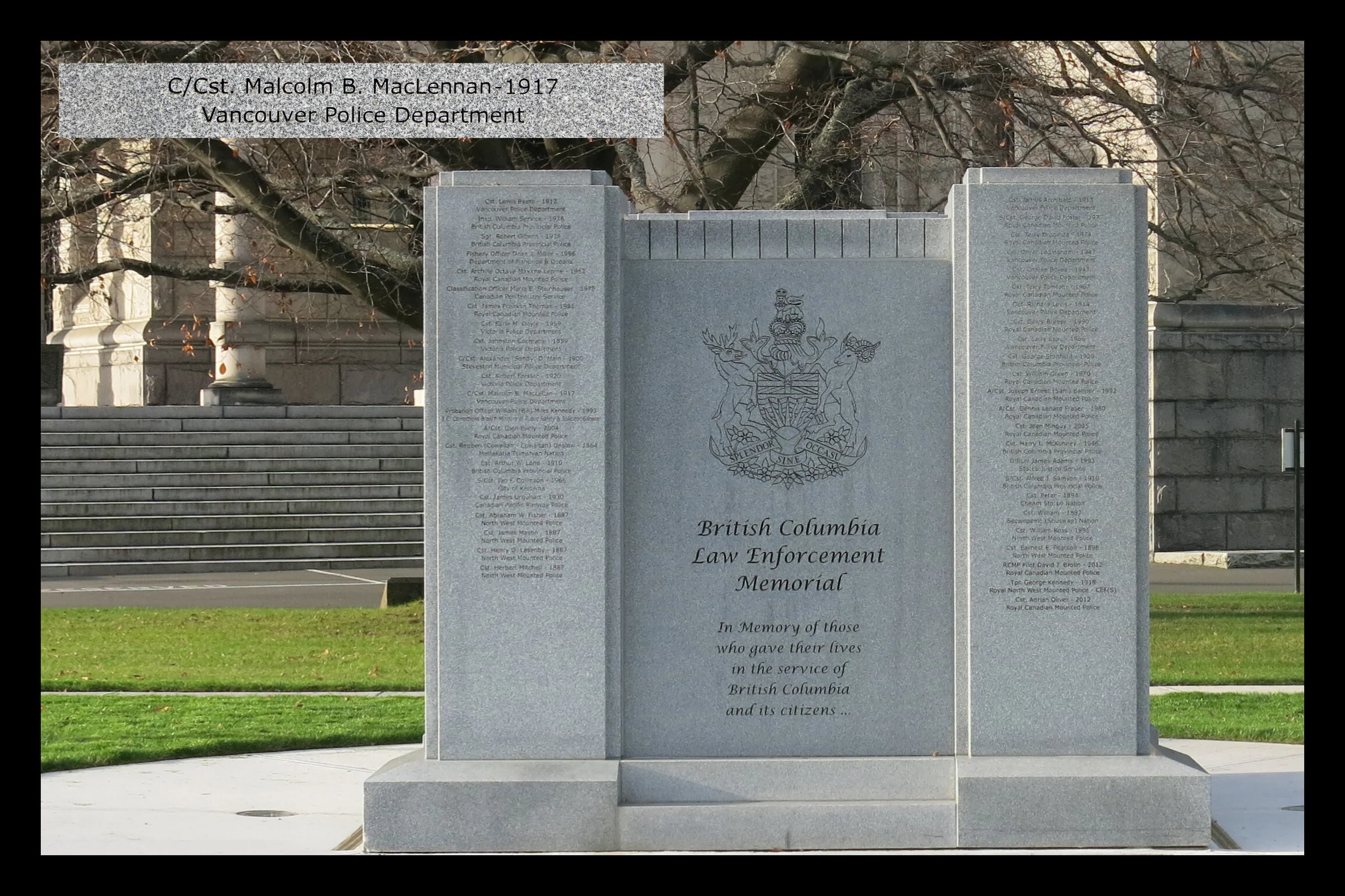 Chief MacLennan's name is one of the many on the British Columbia Law Enforcement Memorial at the Victoria Parliament Buildings. --B.C. Law Enforcement Memorial website
