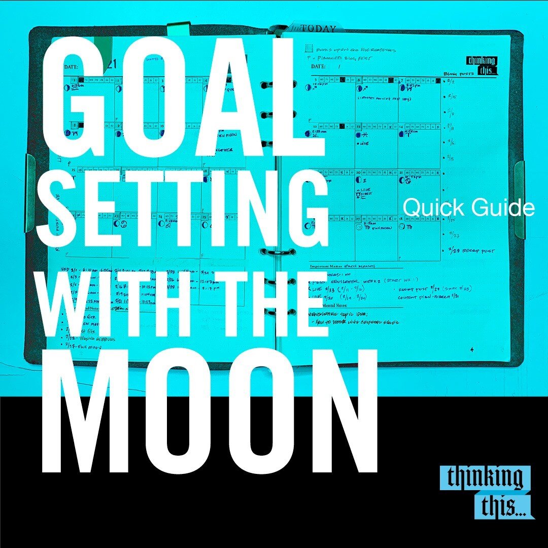 Greetings Everyone! 

Here's a quick guide to using the moon's phases to help you set goals.  Be sure to subscribe to the Thinking This newsletter and get access to when the moon's phases are occurring all year.

Feel free to SAVE this post and share