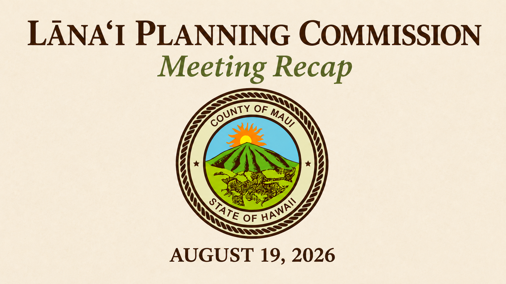 Two Long-Vacant Seats Filled on Lānaʻi Planning Commission