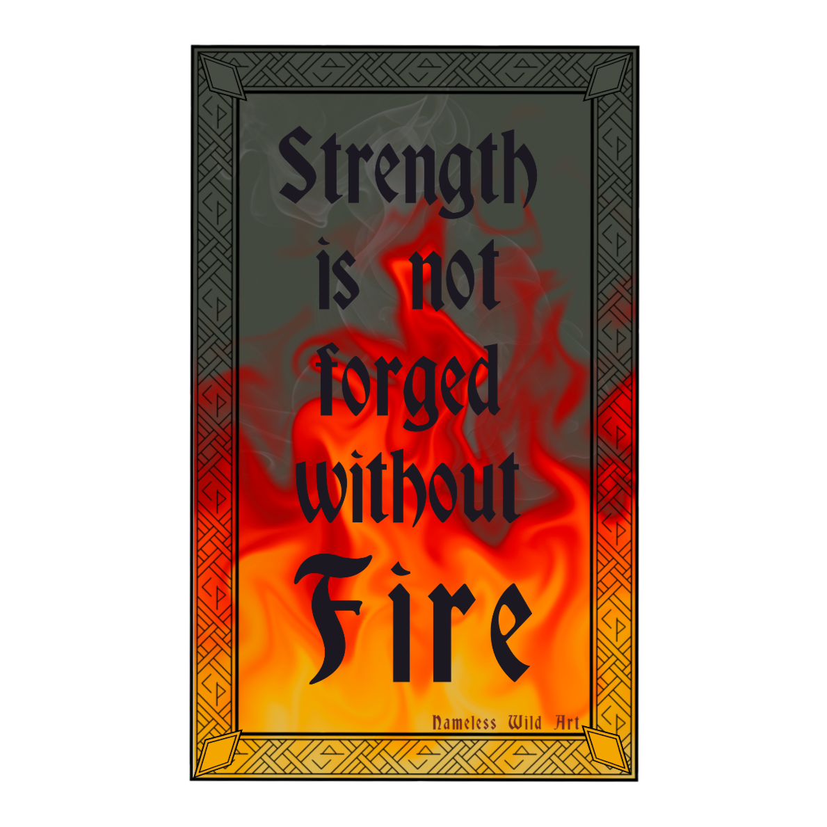 Strength_Is_Not_Forged_Without_Fire+small.png