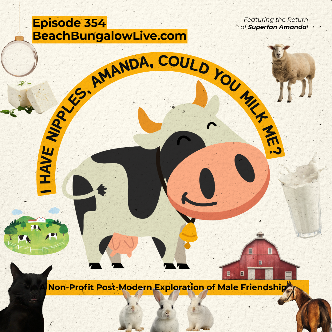 354: I Have Nipples, Amanda, Could You Milk Me?