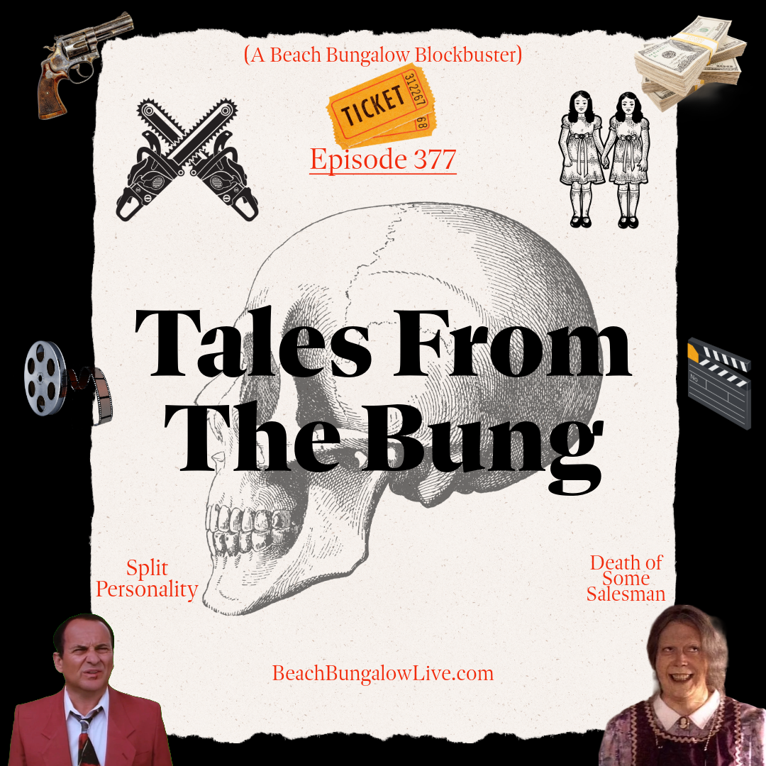 377: Tales From the Bung