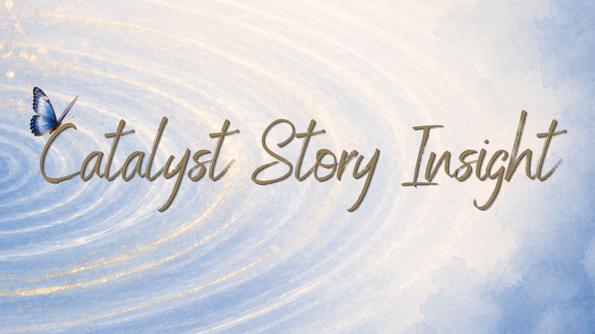 Butterfly Effect Catalyst Stories special insight from the episode