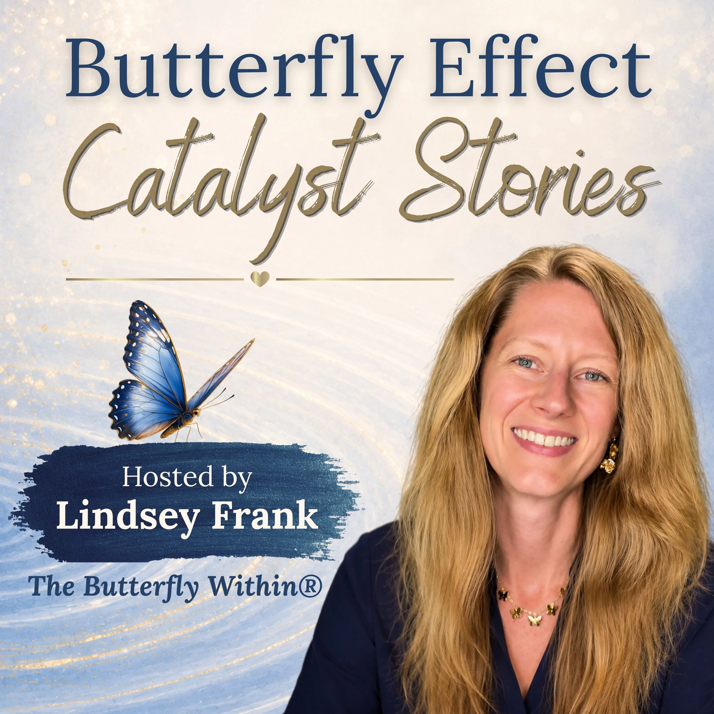 Butterfly Effect Catalyst Stories Podcast