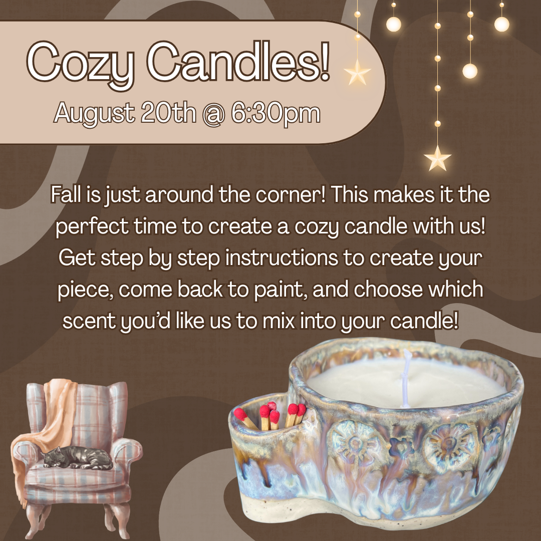 Cozy Candles! - August 20th: 6:30-8pm