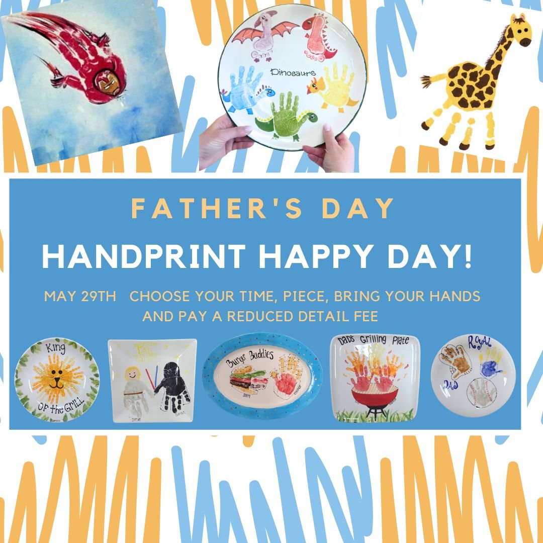 Father's Day Handprint Day- May 29th