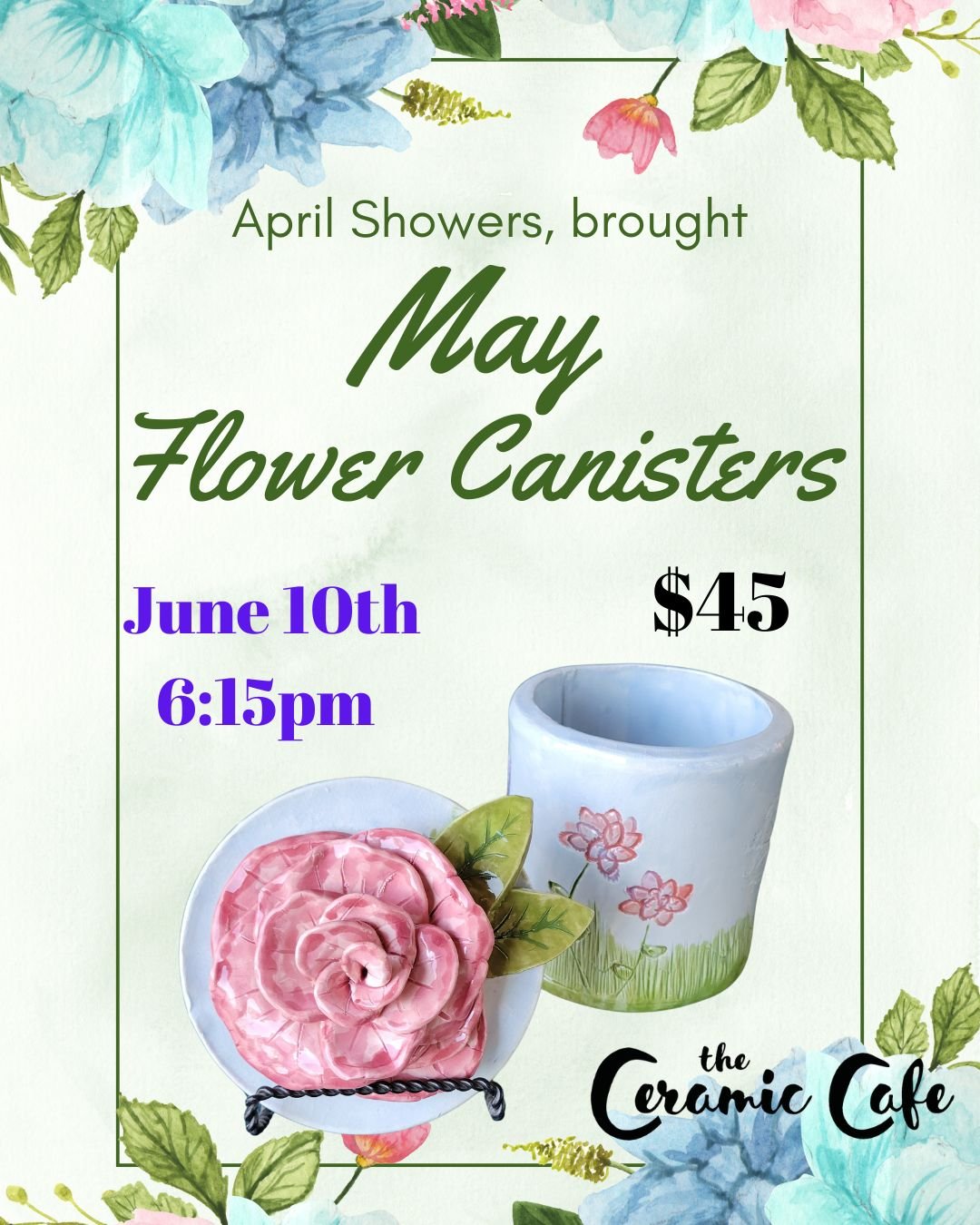 Flower Canister - June 10th 6:15pm-8:30pm