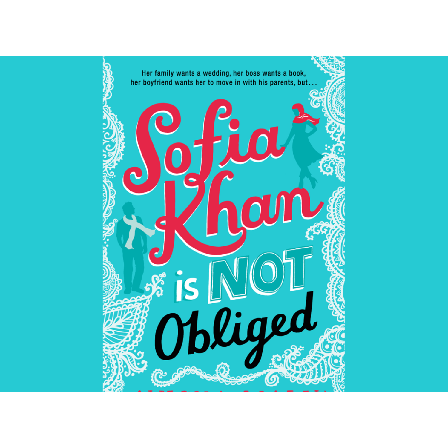 Book of the Week: Sofia Khan is Not Obliged by Ayisha Malik. (ELLE)