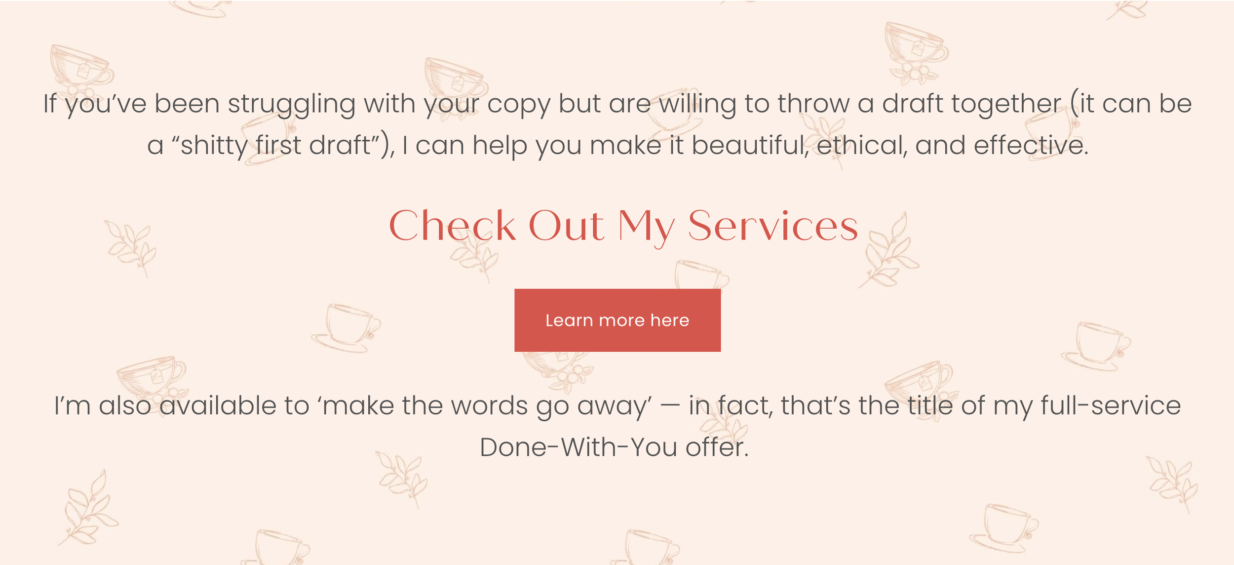 Check out my services: learn more here text with button, and pink background with tea cups and leaves