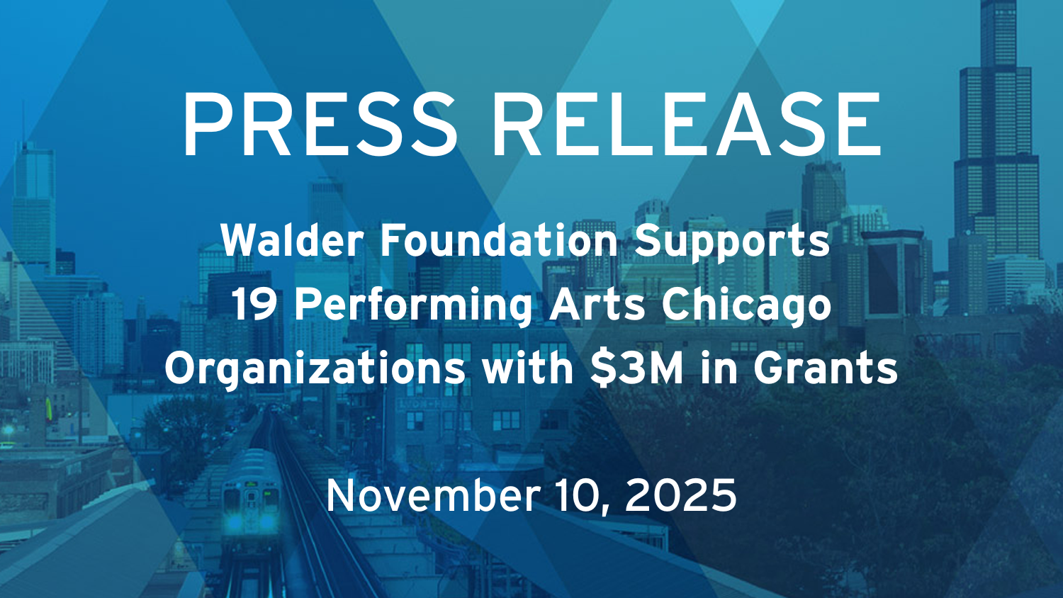 Investing in the Future of the Arts: Walder Foundation Supports 19 Performing Arts Chicago Organizations with $3M in Grants