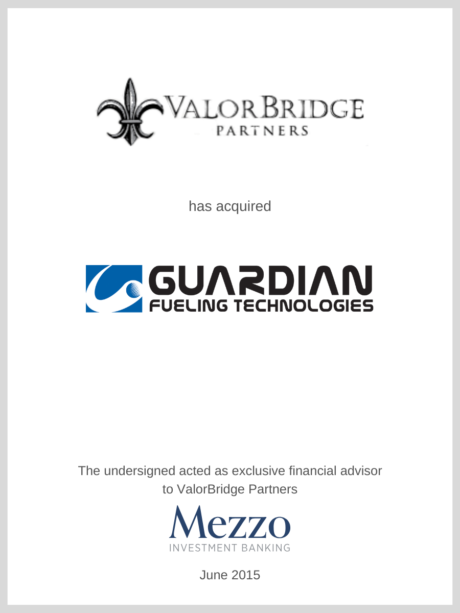 ValorBridge Partners acquired Guardian Fueling Technologies; Mezzo served as advisor to ValorBridge Partners