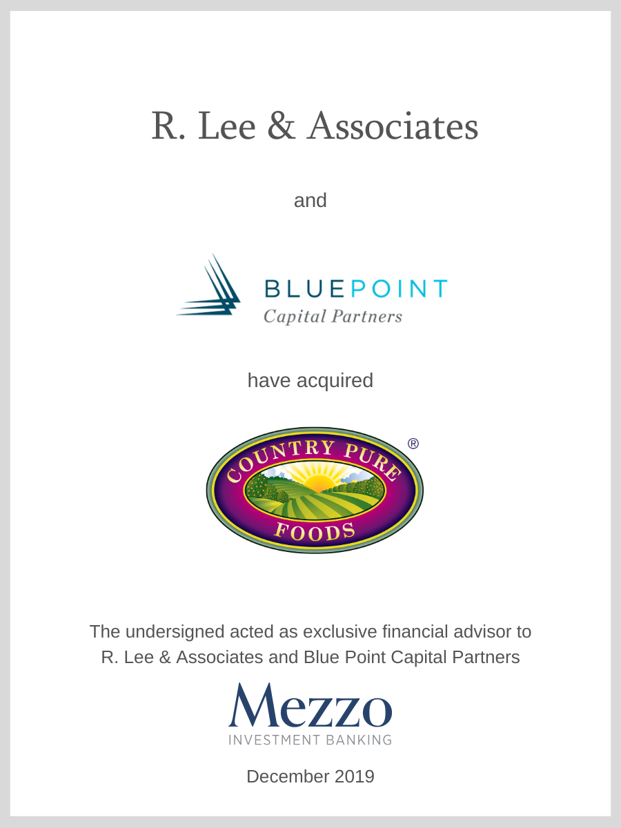 R. Lee & Associates and Blue Point Capital have acquired Country Pure Foods; Mezzo served as advisor to R. Lee & Associates and Blue Point Capital Partners