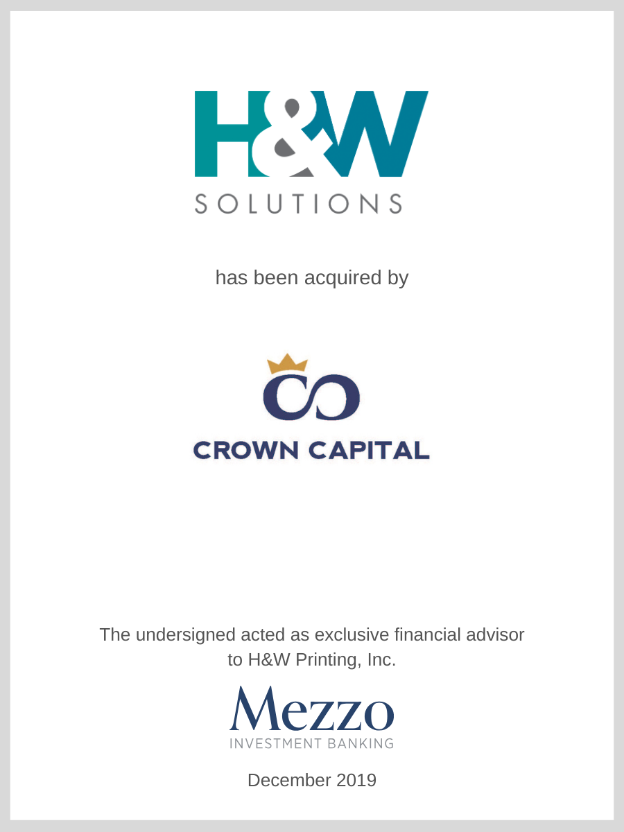 H&W Printing has been acquired by Crown Capital; Mezzo served as advisor to H&W Printing, Inc.