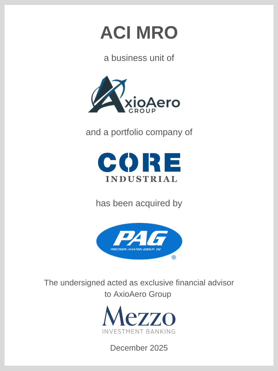ACI MRO, a business unit of Axio Aero Group and a portfolio company of Core Industrial Partners, has been acquired by Precision Aviation Group; Mezzo served as financial advisor to AxioAero Group