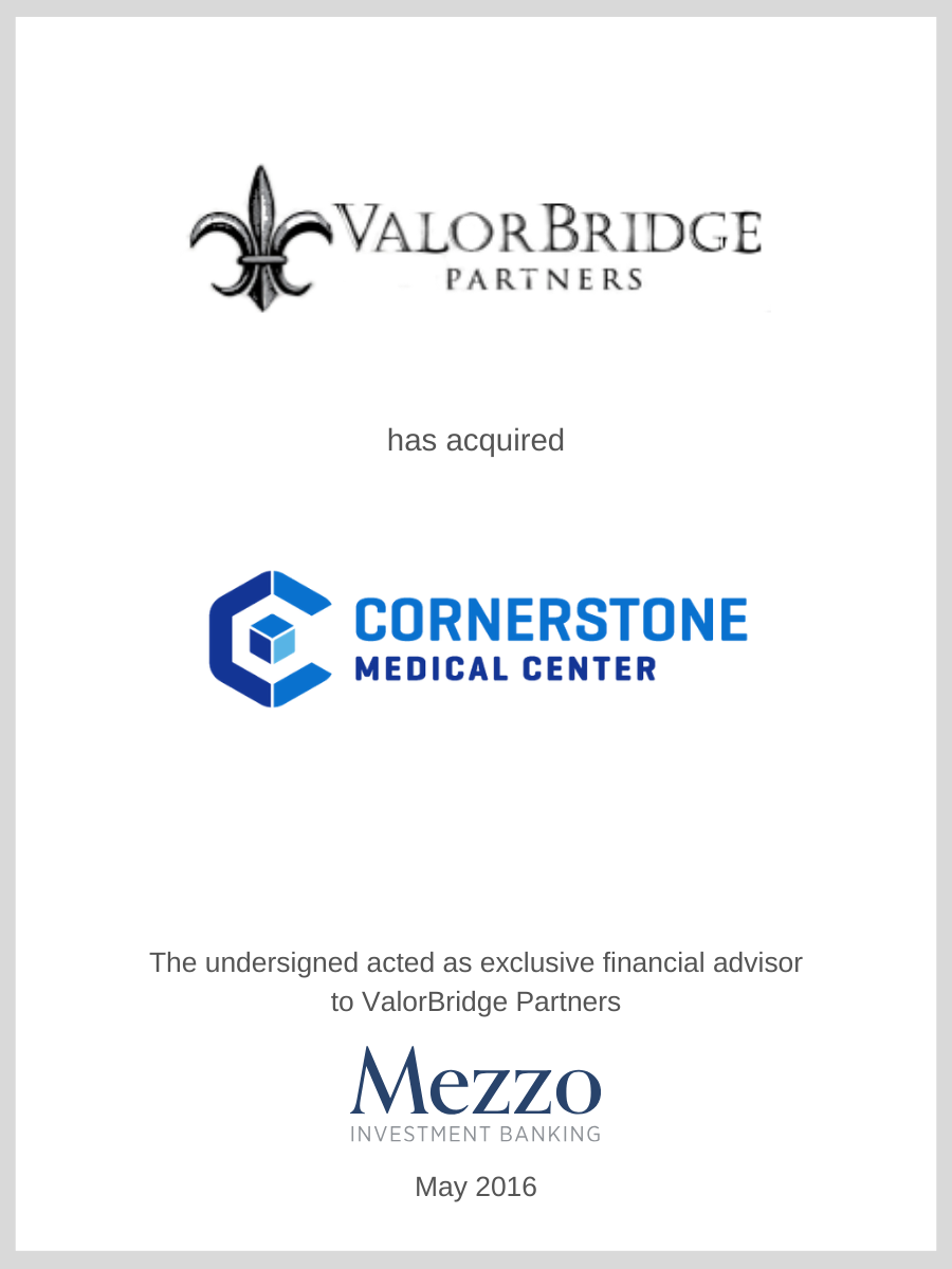 ValorBridge Partners acquired Cornerstone Medical Center; Mezzo served as advisor to ValorBridge Partners