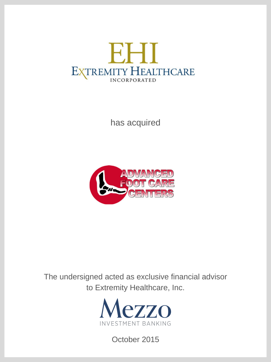 Extremity Healthcare acquired Advanced Foot Care Centers; Mezzo served as advisor to Extremity Healthcare