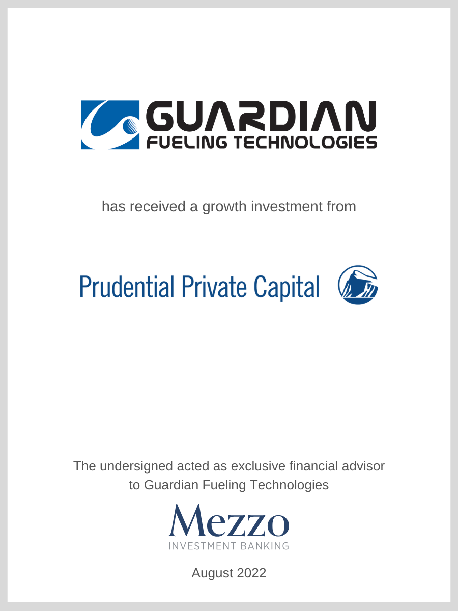 Guardian Fueling Technologies has received an investment from Prudential Private Capital; Mezzo served as advisor to Guardian Fueling Technologies