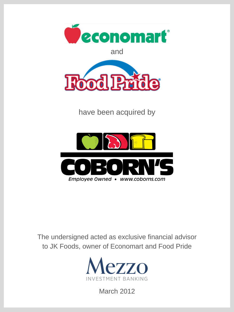 Economart and Food Pride were acquired by Coborn’s; Mezzo served as advisor to Economart and Food Pride