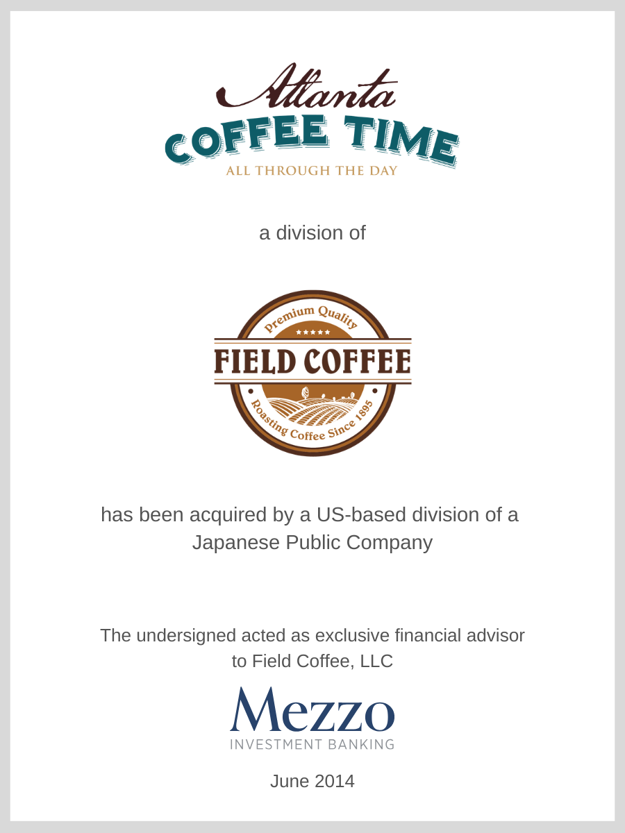Field Coffee was acquired by a U.S.-based division of a Japanese public company; Mezzo served as advisor to Field Coffee