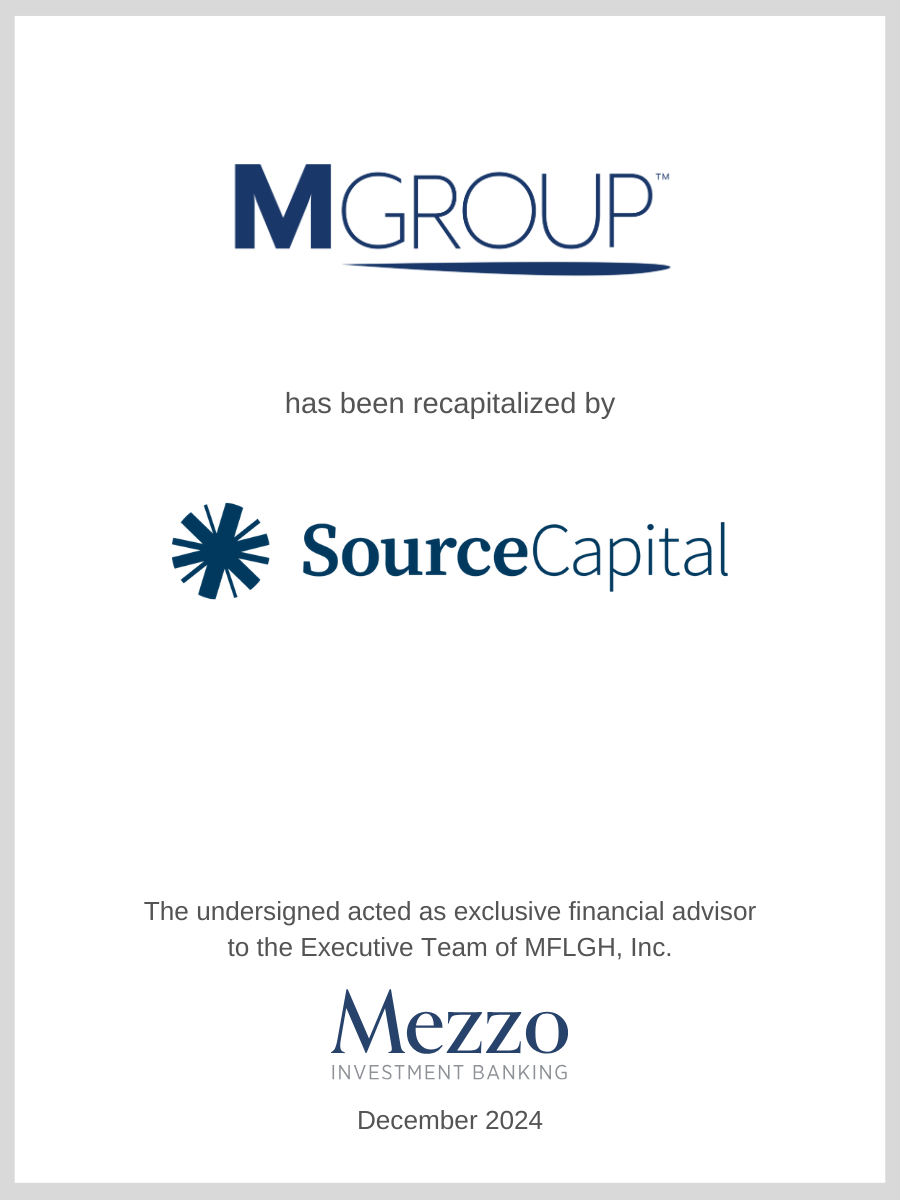 MGroup was recapitalized by Source Capital; Mezzo served as advisor to MGroup.