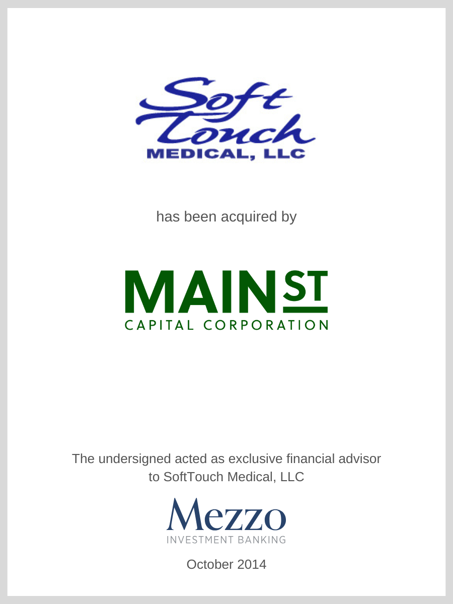 SoftTouch Medical was acquired by Main Street Capital; Mezzo served as advisor to SoftTouch Medical