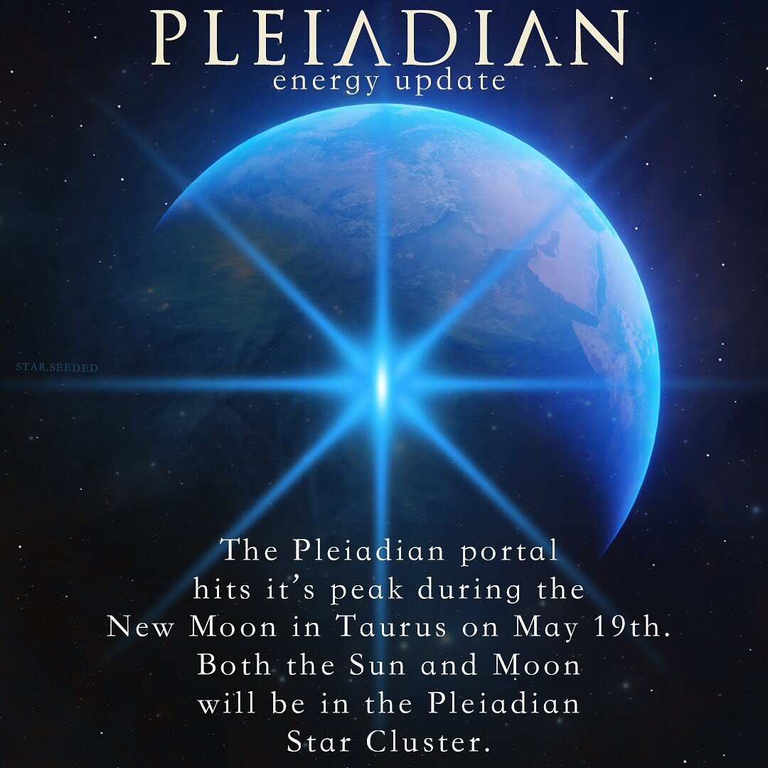 🛸 Pleiadian portal between May 17 - 21🛸
 
Tune in through meditation and invoke the Pleiadian energy through invocation and intention. 

As you tune in may you:

Recieve new ways of working with the subtle energy fields. 

Receive a light body reca