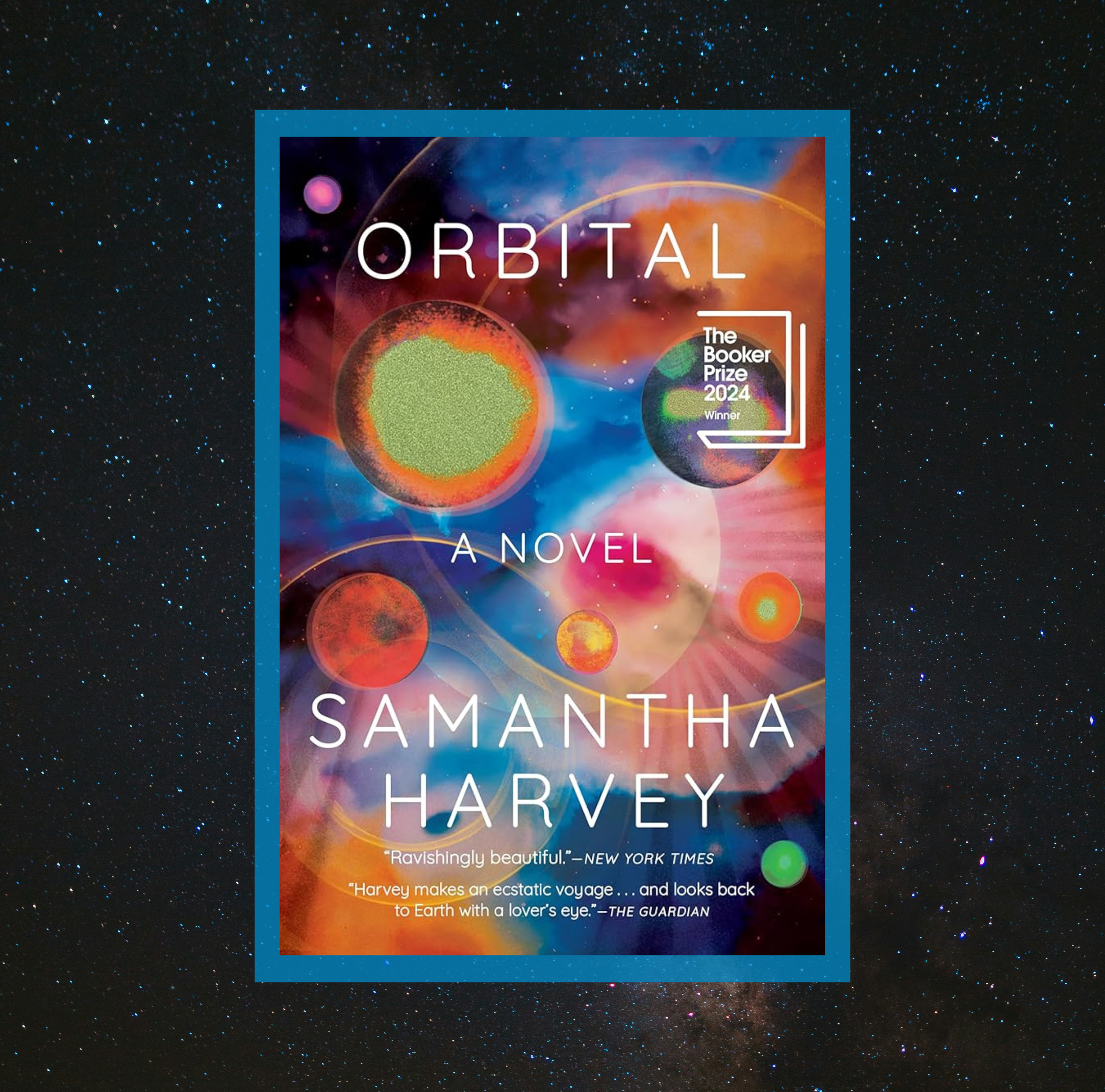 The cover of Orbital by Samantha Harvey on a background of a photo of the night sky.