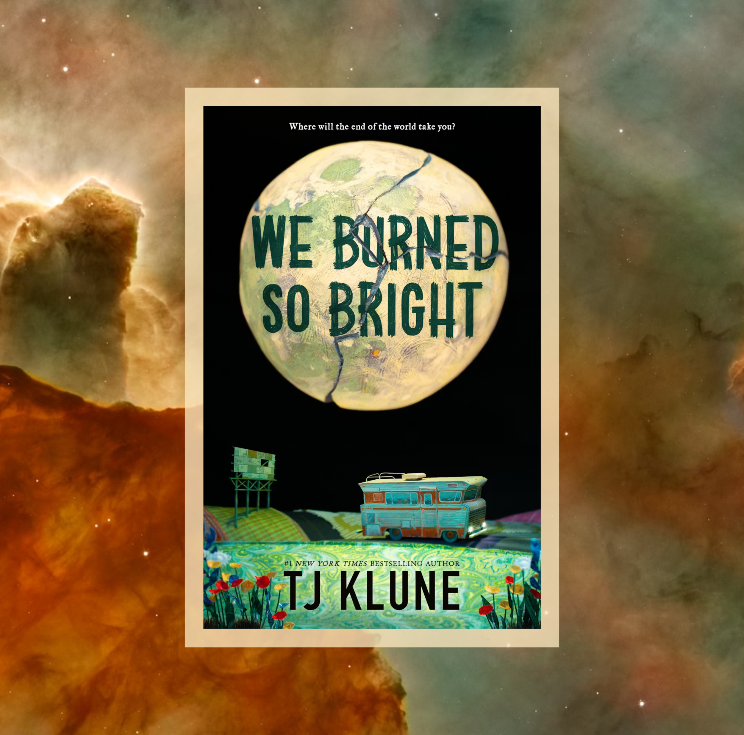 The cover of We Burned So Bright by TJ Klune on a background of swirly orange outer space.