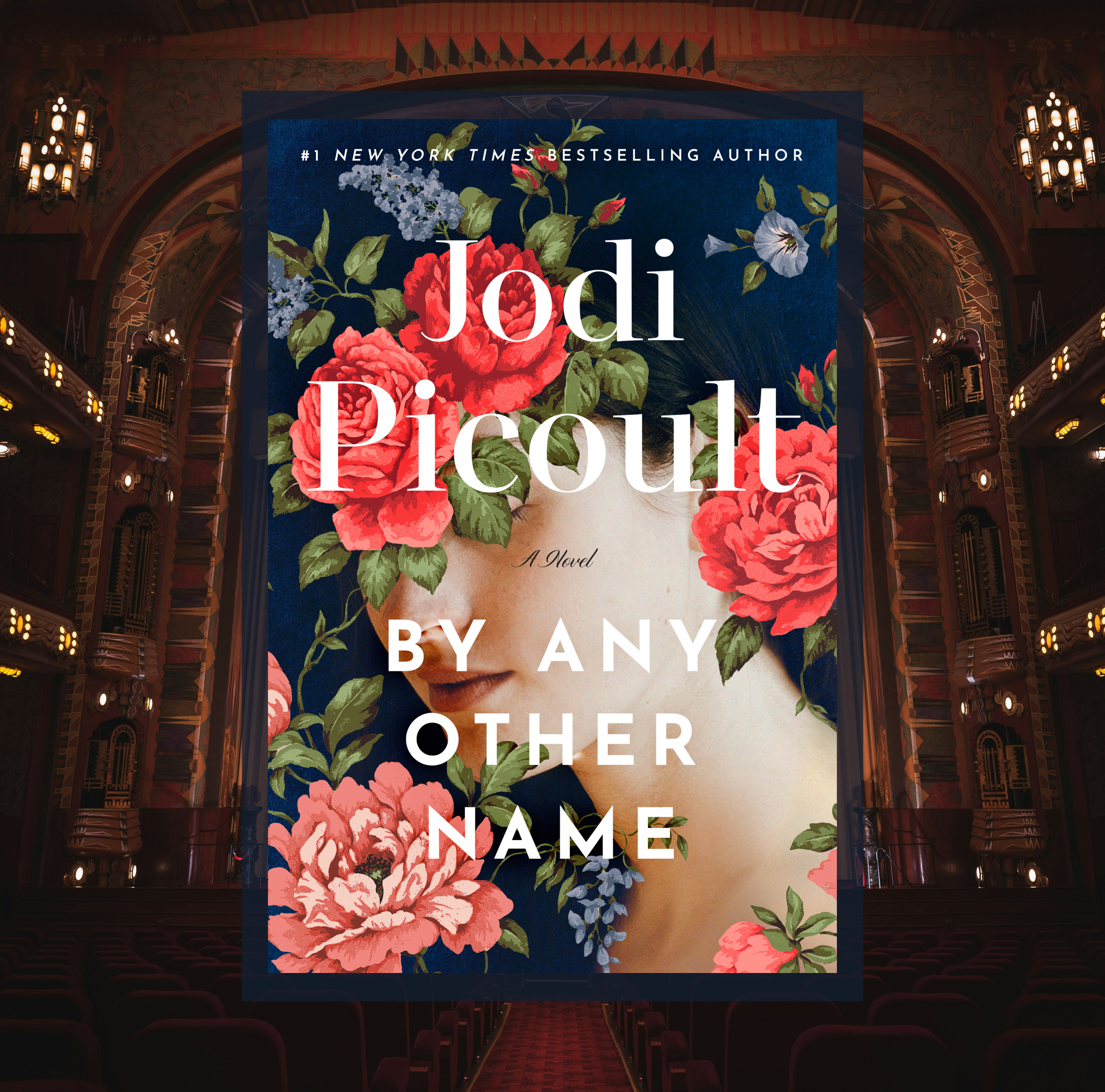 The cover of By Any Other Name by Jodi Picoult on a background of a photo of an ornate theater.