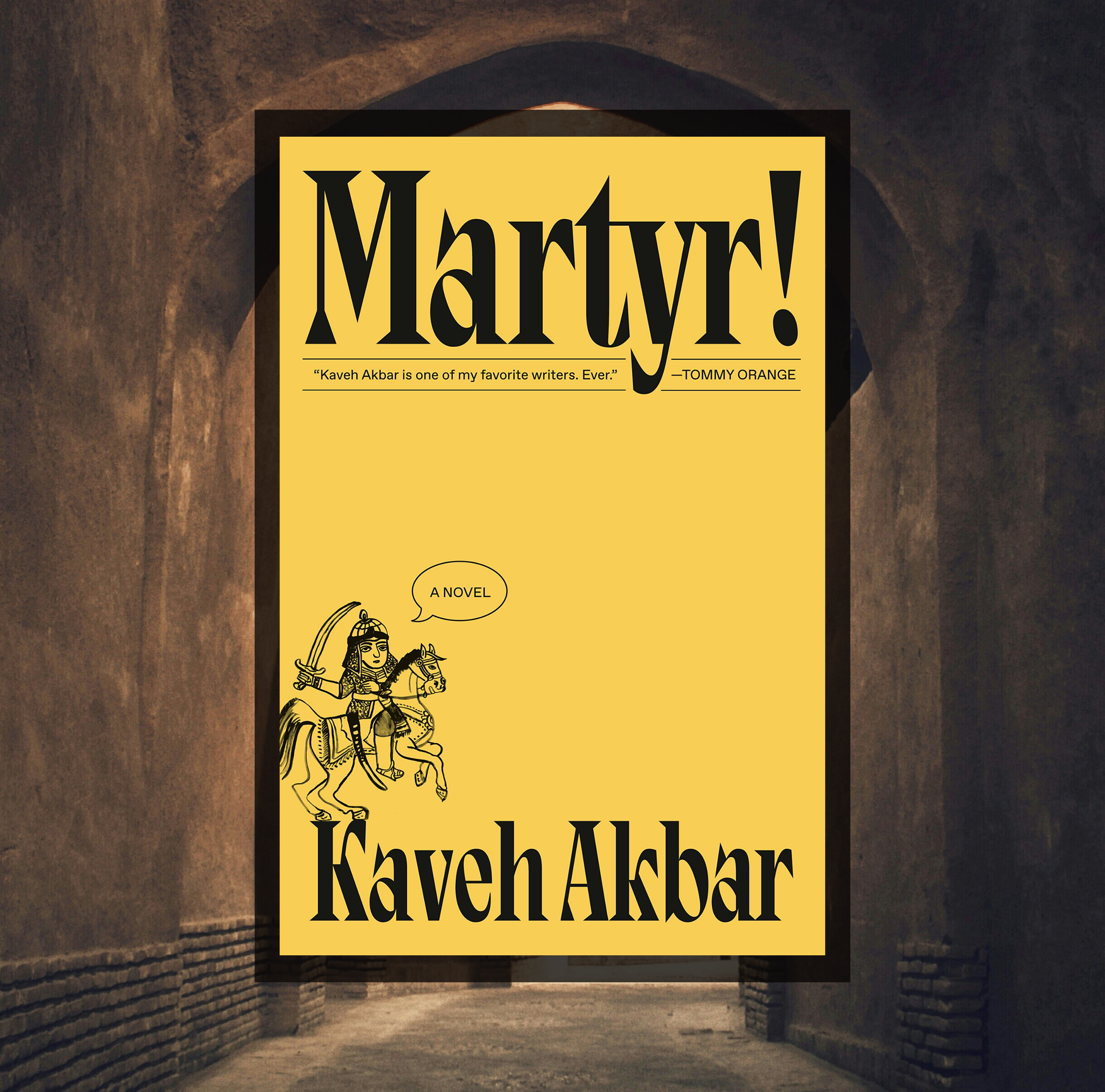 The cover of Martyr! by Kaveh Akbar on a background of a photo of a brick archway.